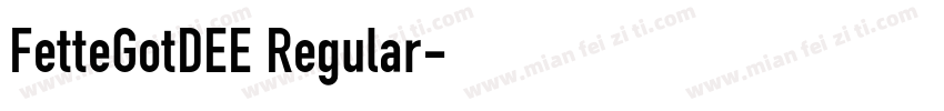 FetteGotDEE Regular字体转换